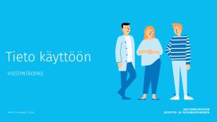 Tieto käyttöön -viestintäopas